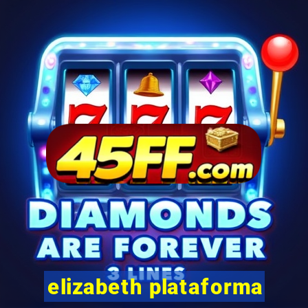 elizabeth plataforma